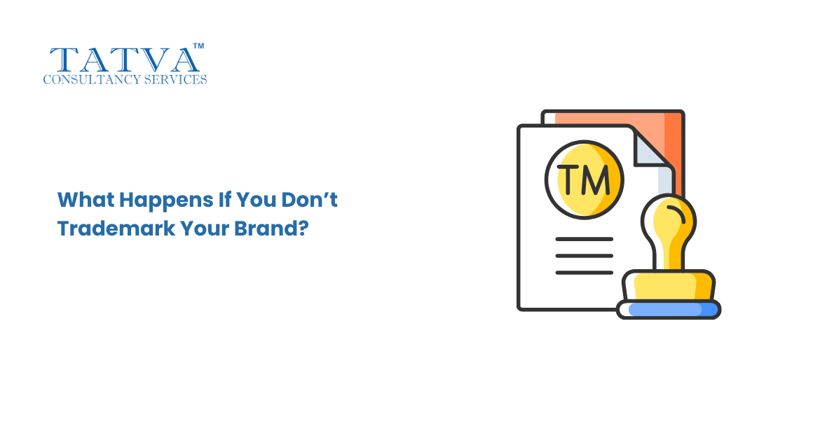 What Happens If You Don’t Trademark Your Brand?